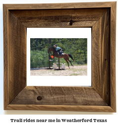 trail rides near me in Weatherford, Texas